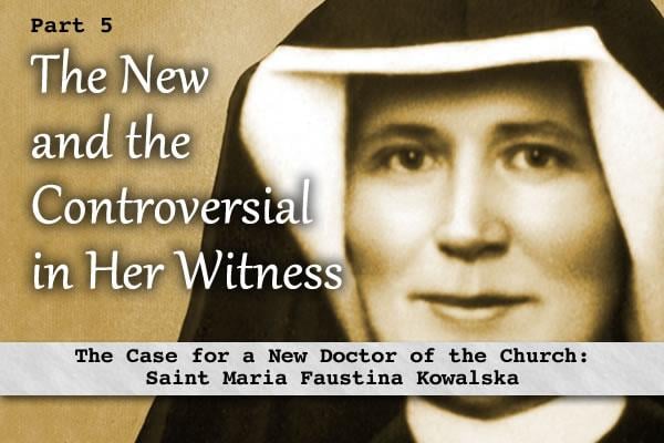 The New and the Controversial in the Witness of St. Faustina | The ...