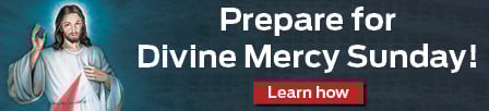 Prepare for Divine Mercy Sunday Learn how